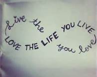 live the life you love